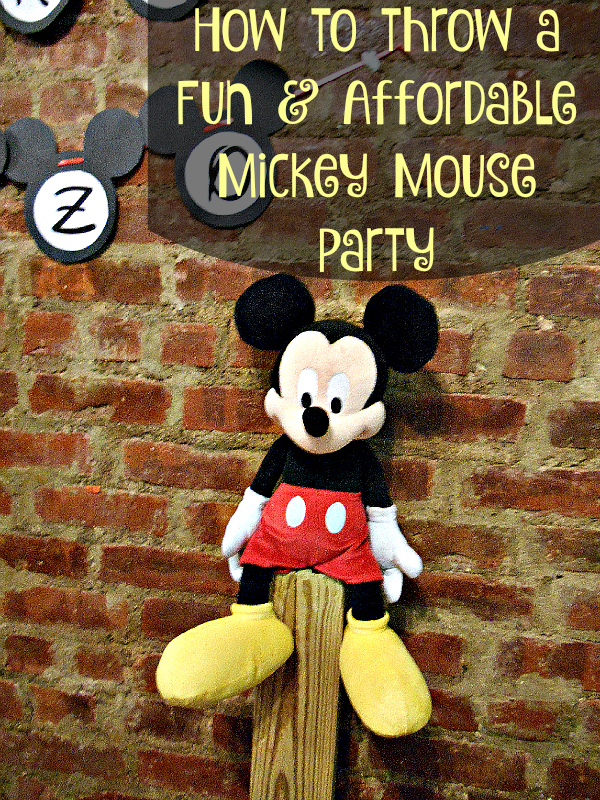how to throw a fun and affordable mickey mouse party