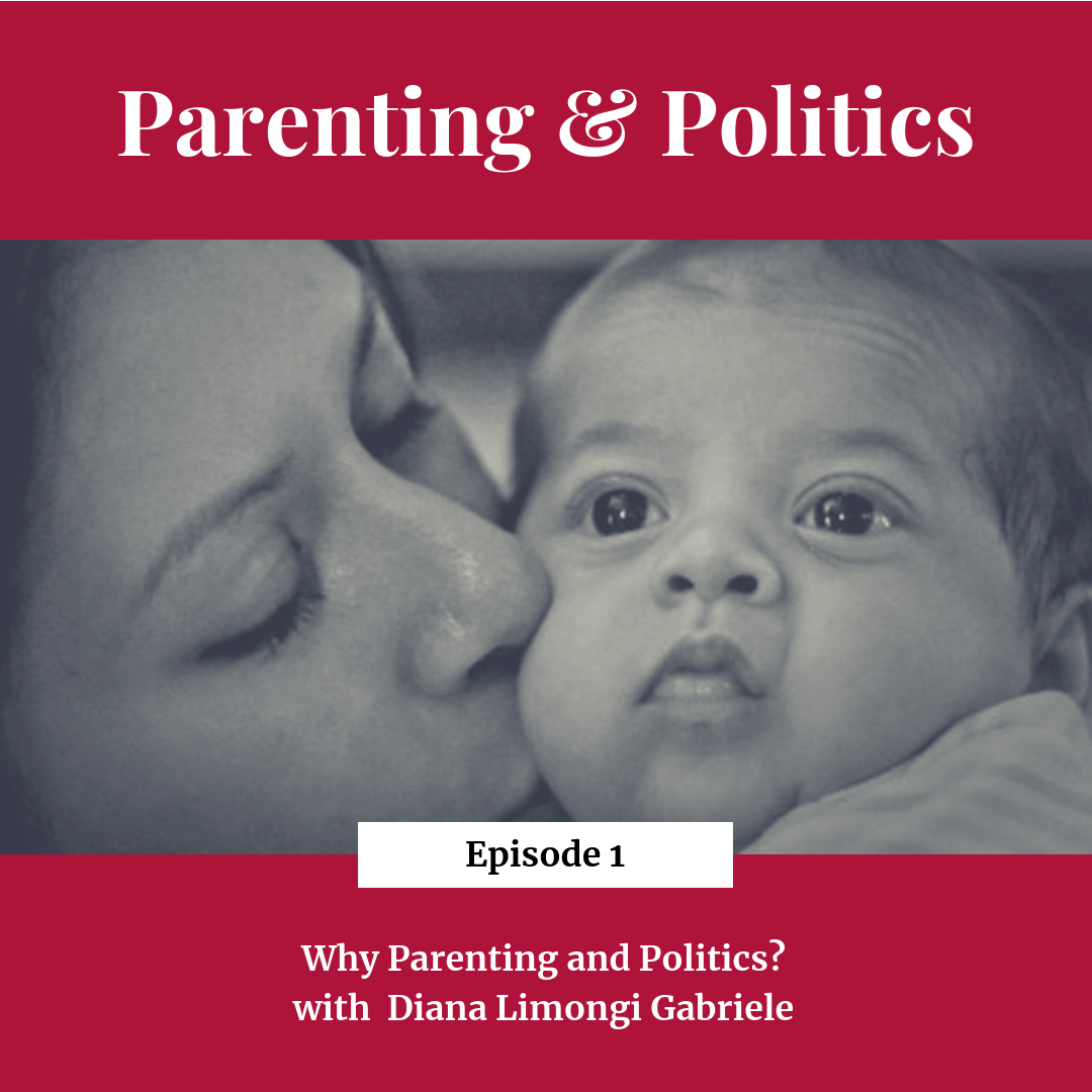Parenting and Politics the Podcast 